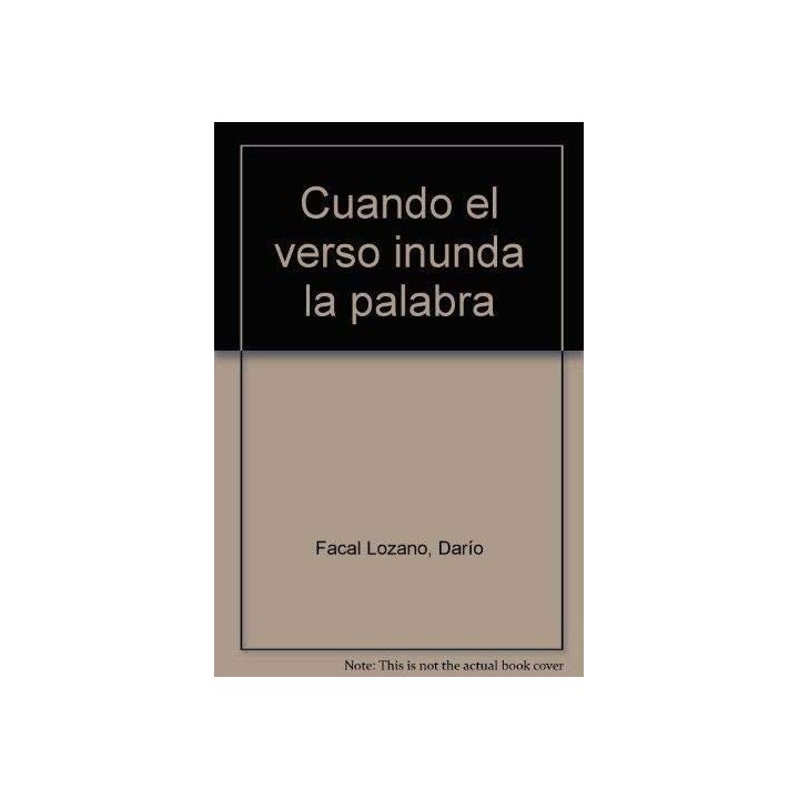 Cuando El Verso Inunda La Palabra (Dedicatoria y firma autógrafa de autor a poeta y crítico literario con obras publicadas) PRIM